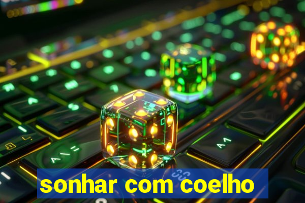 sonhar com coelho